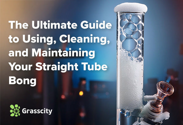 The Ultimate Guide to Using, Cleaning, and Maintaining Your Straight Tube Bong